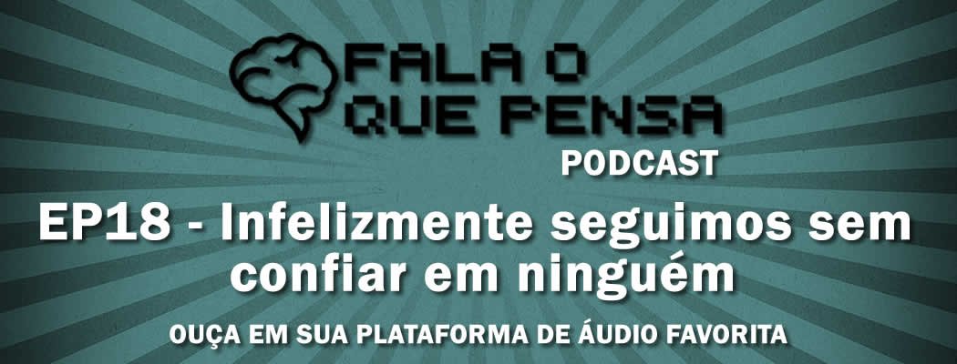ep18-fala-o-que-pensa-podcast