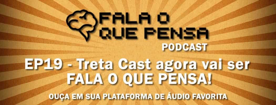 ep19-fala-o-que-pensa-podcast